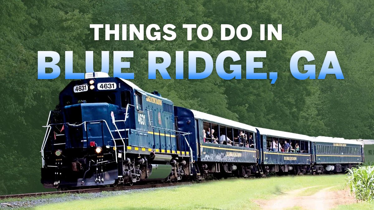 Things To Do In Blue Ridge Ga